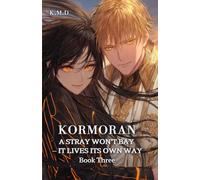 Kormoran: A Stray Won't Bay - It Lives Its Own Way