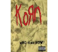 KORN - Korn: Who Then Now? [DVD]