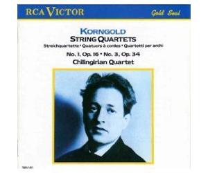 Korngold - Korngold: String Quartets Nos. 1 & 3 /Chilingirian SQ