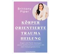Korperorientierte Traumaheilung: Angst und Pani, Piper, Piper,.