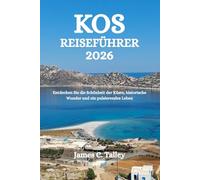 KOS REISEFÜHRER 2026: Entdecken Sie die Schönheit der Küste, historische Wunder und ein pulsierendes Leben