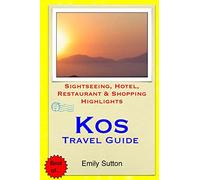 Kos Travel Guide: Sightseeing, Hotel, Restaurant & Shopping Highlights
