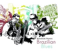 Koschitzki Pereira - Brazilian Blues