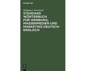 Koschnick - Standard Wrterbuch fr Werbung Massenmedien und Marketin - X555z