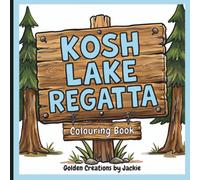 Kosh Lake Regatta: Colouring Book