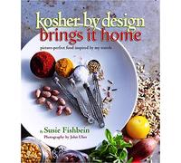 Kosher By Design Brings It Home: picture-perfect food inspired by my travels