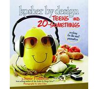 Kosher by Design Teens and 20-Somethings: Cooking the Next Generation (ArtScroll (Mesorah))