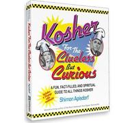Kosher for the Clueless but Curious: A Fun, Fact-filled, And Spiritual Guide to All Things Kosher