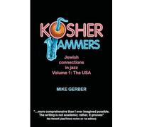 Kosher Jammers: Jewish connections in jazz Volume 1 - the USA