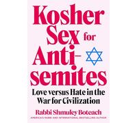 Kosher Sex for Antisemites: Love versus Hate in the War for Civilization