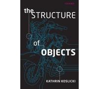 Koslicki - Structure of Objects - New hardback or cased book - N555z