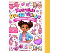 Kosmic's Pretty Things: Coloring Book (The Kosmic Coloring Club)
