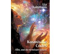 Kosmische Codes: Alles, was du nie wissen solltest