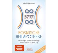 KOSMISCHE HEILAPOTHEKE: Aktivierung der Plejadenheilung - das Praxisbuch mit Heilsymbolen, Botschaften und Meditationen (Das neue Werk der SPIEGEL-Bestsellerautorin!)