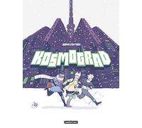 Kosmograd: AVANT LA CHUTE - PARTIE 1