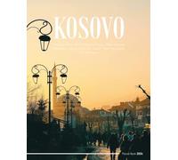 Kosovo: A Coffee Table Picture Book or Perfect Gift for tourism & travel lovers.....Relaxing & Meditation.