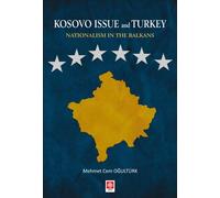 Kosovo Issue and Turkey Nationalism in The Balkans