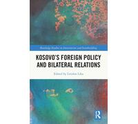 Kosovo’s Foreign Policy and Bilateral Relations