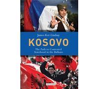 Kosovo: The Path to Contested Statehood in the Balkans (Library of European Studies)