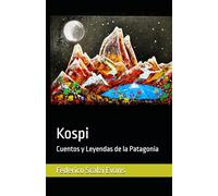 Kospi: Cuentos y Leyendas de la Patagonia