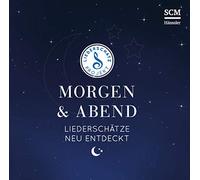Kosse, L: Morgen & Abend - Liederschätze neu entdeckt