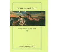 Gods and Mortals: Modern Poems on Classical Myths - HardBack NEW Nina Kossman Ma
