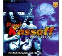 Kossoff, Paul - Blue Blue Soul-Best of Paul Ko