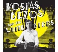 Kostas Bezos & The White Birds - Kostas Bezos & The White Birds (LTD) [VINYL]