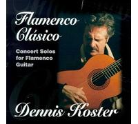 Koster, Dennis - Flamenco Clasico