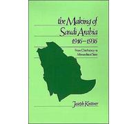 Kostiner - Making of Saudi Arabia 1916-1936 From Chieftaincy to Monar - N555z