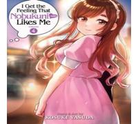 Kosuke Yasuda I Get the Feeling That Nobukuni-san Likes Me Vol. 4 Paperback Book in White Kosuke Yasuda White
