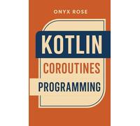Kotlin Coroutines Programming