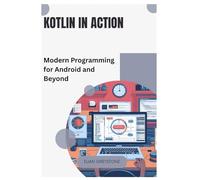 Kotlin in Action: Modern Programming for Android and Beyond
