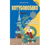 Kotygoroshko: Un Héroe Ucraniano Contra el Dragón - Cuento Popular Bilingüe para Niños en Español y Ucraniano con Ilustraciones a Todo Color (Stories from Ukraine)