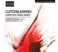 Koukl/Rossetti - Witold Lutos?awski: Complete Piano Music