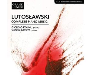 Koukl/Rossetti - Witold Lutos?awski: Complete Piano Music