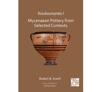 Koukounaries I: Mycenaean Pottery from Selected Contexts