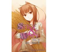 Koume, Keito - Spice and Wolf, Vol. 13 (light novel): Side Colors III (SPICE AND WOLF LIGHT NOVEL SC)