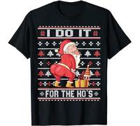 kouxi I Do It for The Ho's - Twerking Santa Rude Christmas Sweater T-Shirt ds303 T-Shirt Personalize T-Shirt(Large)
