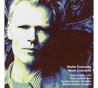 Kovacic & Tuckwell & Sco - Robin Holloway: Violin Concerto, Horn Concerto