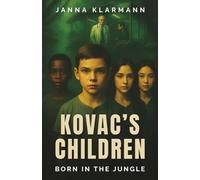 Kovac's Children: Born in the Jungle