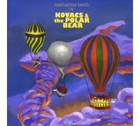 Kovacs & The Polar Bear - Loathsome Teeth