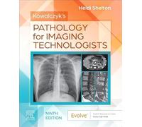 Kowalczyk's Pathology for Imaging Technologists: Radiographic Pathology for Technologists