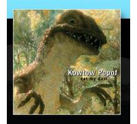 Kowtow Popof - Eat My Dust