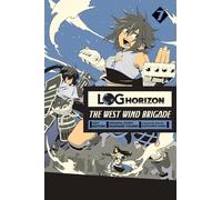 Koyuki - Log Horizon: The West Wind Brigade, Vol. 7 (LOG HORIZON WEST WIND BRIGADE GN)