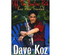 Koz, Dave - Off the Beaten Path: Live From Trinidad [DVD] [Region 1] [US Import] [NTSC]
