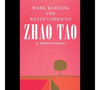 Kozelek,Mark & Kevin Corrigan - Zhao Tao (a Correspondence)