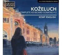 Kozeluch: Complete Keyboard Sonatas, Vol. 2