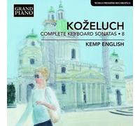 Leopold Kozeluch : Leopold Kozeluch: Complete Keyboard Sonatas - Volume 8 CD