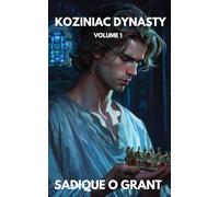 Koziniac Dynasty: Volume 1 (Instruments of Sun, Ice & Sand)